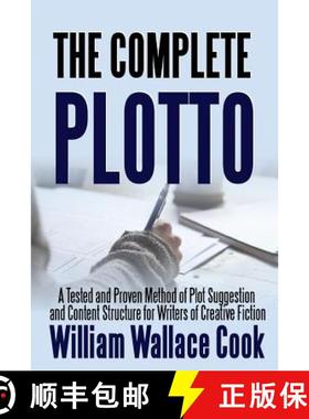 【3-4周达】The Complete Plotto: A Tested and Proven Method of Plot Suggestion and Content Structure f... [9781387283194]