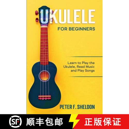 【3-4周达】Ukulele for Beginners: Learn to Play the Ukulele, Read Music and Play Songs [9781913842185]
