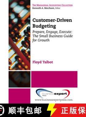 【3-4周达】Customer-Driven Budgeting: Prepare, Engage, Execute: The Small Business Guide for Growth [9781606494295]