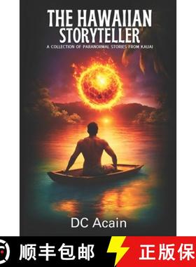 【3-4周达】The Hawaiian Storyteller: A Collection of Paranormal Stories from Kauai [9798218533366]