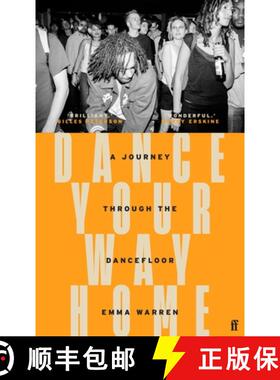 预订 Dance Your Way Home: A Journey Through the Dancefloor [9780571366033]