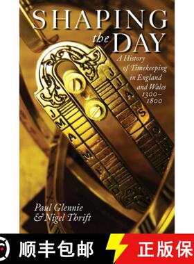 【3-4周达】Shaping the Day: A History of Timekeeping in England and Wales, 1300-1800 [9780199605125]