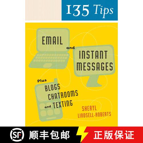 【3-4周达】135 Tips On Email And Instant Messages: Plus Blogs, Chatrooms, and Texting [9780618942589]