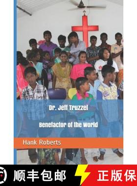 预订 Dr. Jeff Truzzel, Benefactor of the World [9781942181125]