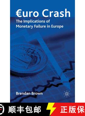 【3-4周达】Euro Crash : The Implications of Monetary Failure in Europe (1st ed. 2010) (1st ed. 2010) ... [9781349310470]