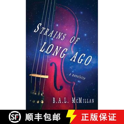【3-4周达】Strains of Long Ago: a novelette [9780989503419]