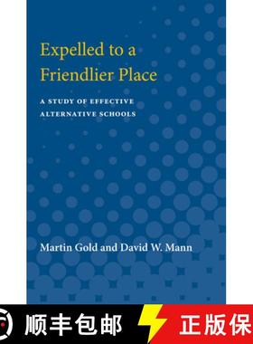 预订 Expelled to a Friendlier Place: A Study of Effective Alternative Schools [9780472080465]