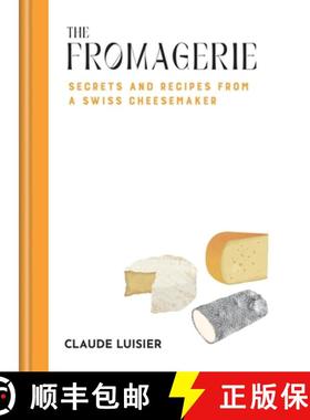 【3-4周达】The Fromagerie: Secrets and Recipes from a Swiss Cheesemaker [9781840919158]
