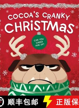 【3-4周达】Cocoa's Cranky Christmas: A Silly, Interactive Story about a Grumpy Dog Finding Holiday Cheer [9781400221943]
