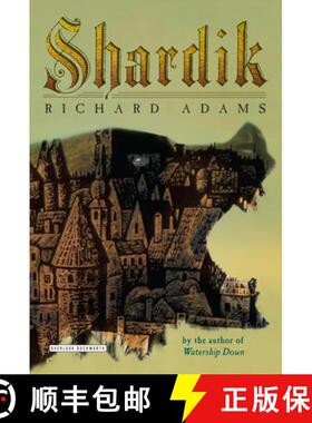 预订 Shardik: The Extraordinary Fantasy Novel by the Author of Watership Down [9781585671823]
