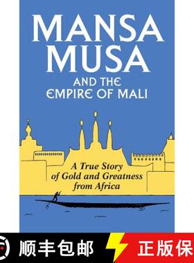 【3-4周达】Mansa Musa and the Empire of Mali [9781468053548]
