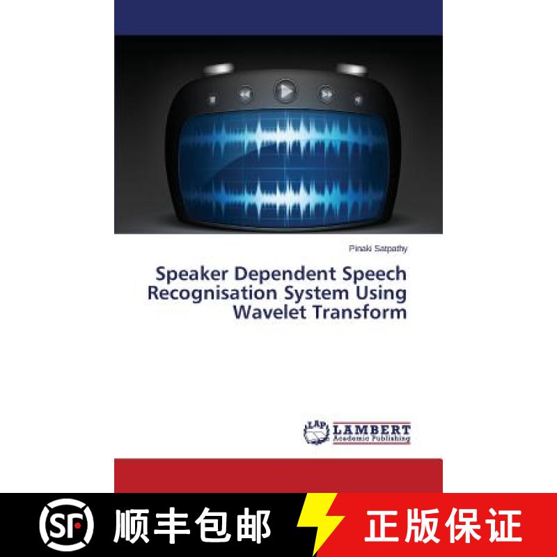 预订 Speaker Dependent Speech Recognisation System Using Wavelet Transform [9783659680021]