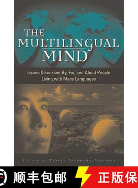 预订 The Multilingual Mind: Issues Discussed By, For, and about People Living with Many Languages [9780897899192]