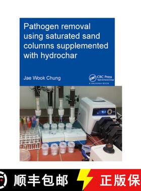 【3-4周达】Pathogen Removal Using Saturated Sand Columns Supplemented with Hydrochar [9781138381698]