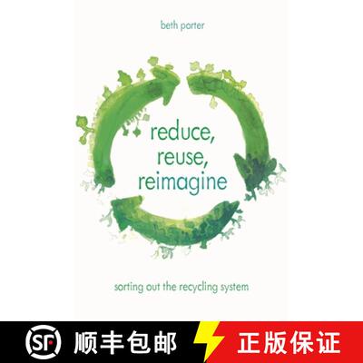 【3-4周达】Reduce, Reuse, Reimagine : Sorting Out the Recycling System [9781538105399]