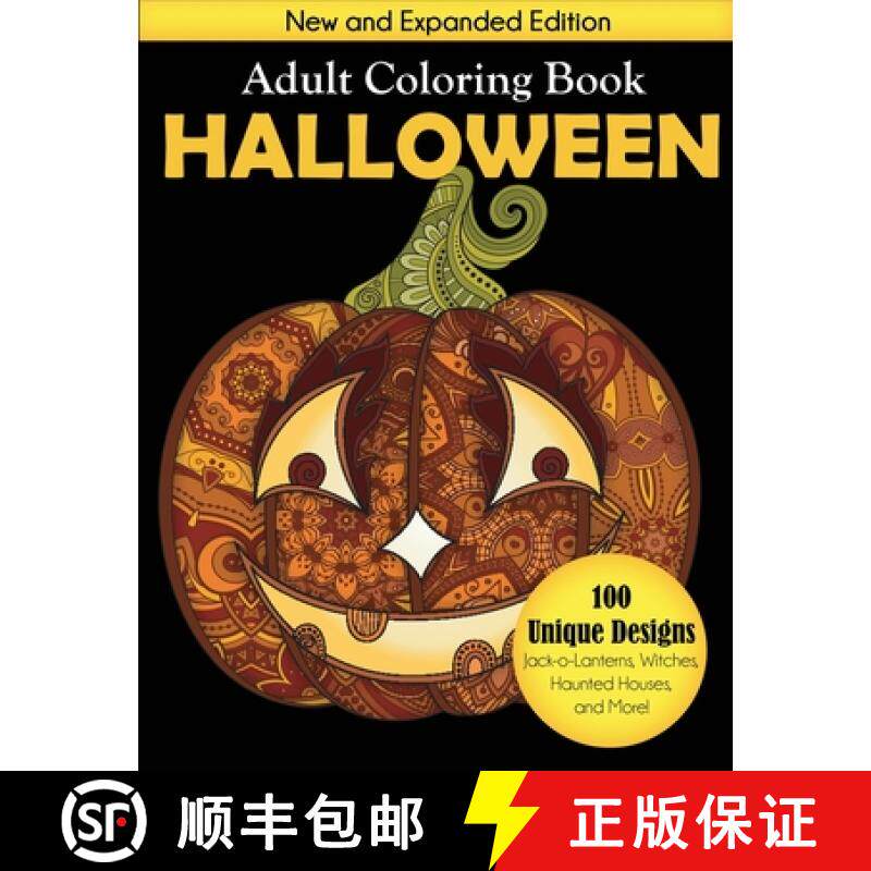 预订 Halloween Adult Coloring Book: New and Expanded Edition, 100 Unique Designs, Jack-o-Lanterns, Wi... [9781949651683]