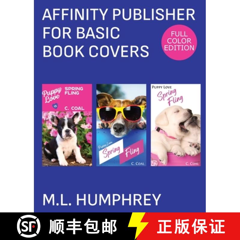 【3-4周达】Affinity Publisher for Basic Book Covers: Full-Color Edition [9781637440704]
