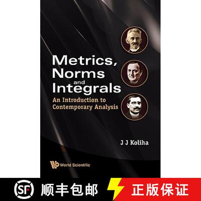 【3-4周达】Metrics, Norms and Integrals: An Introduction to Contemporary Analysis [9789812836571]