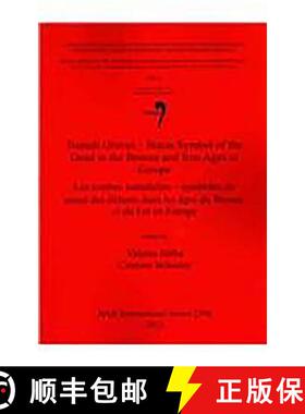 【3-4周达】Tumuli Graves - Status Symbol of the Dead in Bronze and Iron Ages in Europe: - Tumuli Grav... [9781407309897]