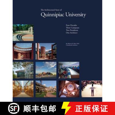 精装 The Architectural Story of Quinnipiac University : Four Decades, Three Campuses, Two Presidents,... [9781864707373]