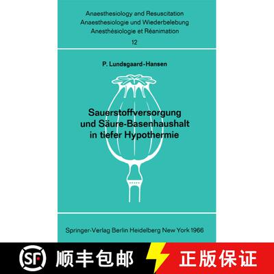 【3-4周达】Sauerstoffversorgung und Säure-Basenhaushalt in tiefer Hypothermie [9783540034520]