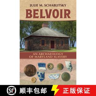 【3-4周达】Belvoir – An Archaeology of Maryland Slavery [9780817322502]