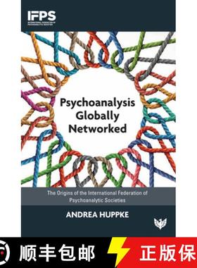 【3-4周达】Psychoanalysis Globally Networked : The Origins of the International Federation of Psychoa... [9781800132269]
