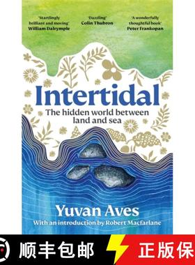 【3-4周达】Intertidal: The hidden world between land and sea: SHORTLISTED FOR THE WAINWRIGHT PRIZE! [9781804189818]