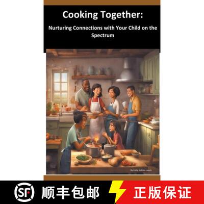 【3-4周达】Cooking Together: Nurturing Connections with Your Child on the Spectrum [9798224711567]
