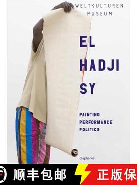 【3-4周达】El Hadji Sy – Painting, Performance, Politics: Painting, Performance, Politics [9783037348413]