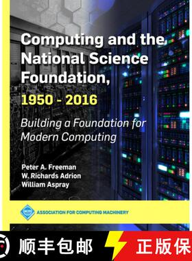 【3-4周达】Computing and the National Science Foundation, 1950-2016: Building a Foundation for Modern... [9781450372763]