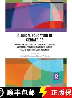 【3-4周达】Clinical Education in Geriatrics: Innovative and Trusted Approaches Leading Workforce Tran... [9781032089782]