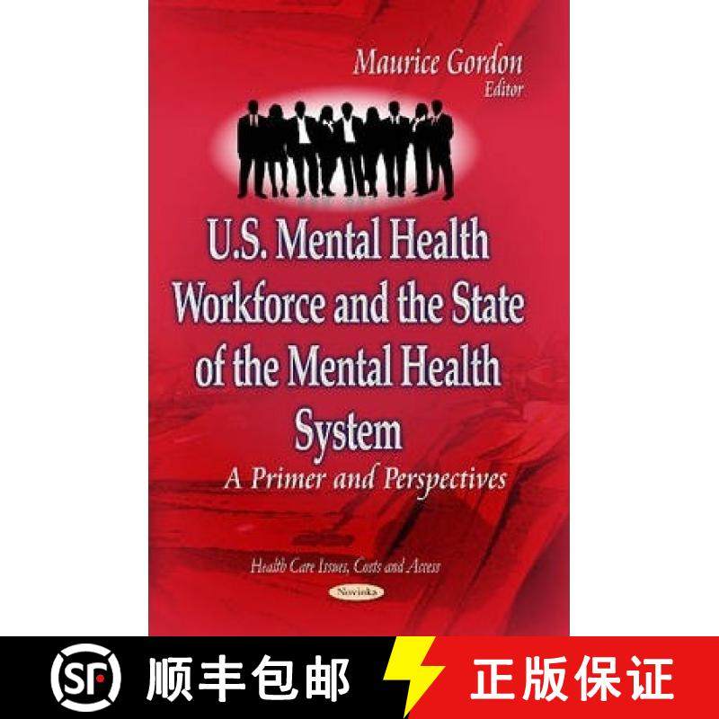 【3-4周达】U.S. Mental Health Workforce and the State of the Mental Health System: A Primer and Persp... [9781629488653]