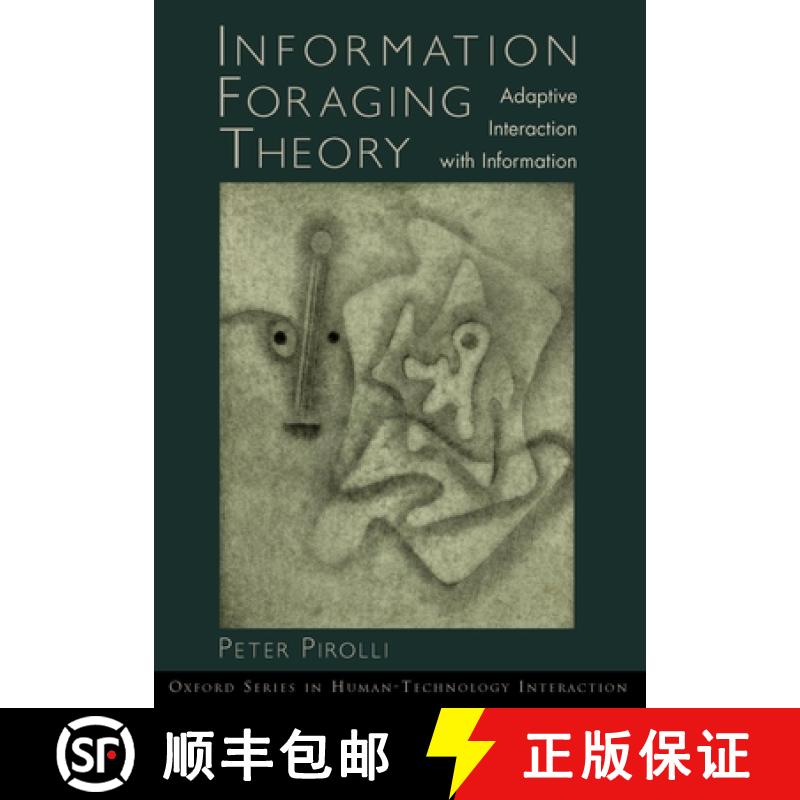 【3-4周达】Information Foraging Theory: Adaptive Interaction with Information [9780195387797]