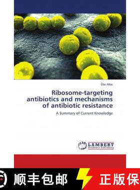 预订 Ribosome-targeting antibiotics and mechanisms of antibiotic resistance [9786139918942]