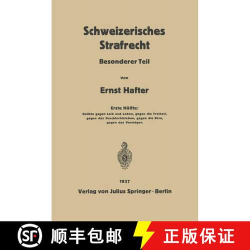 【3-4周达】Schweizerisches Strafrecht: Besonderer Teil. Erste Halfte: Delikte Gegen Leib Und Leben, G... [9783642517952]