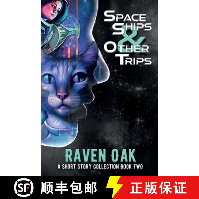 【3-4周达】Space Ships & Other Trips: A Short Story Collection Book II [9781947712089]