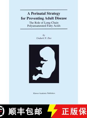 【3-4周达】A Perinatal Strategy For Preventing Adult Disease: The Role Of Long-Chain Polyunsaturated ... [9781402070709]