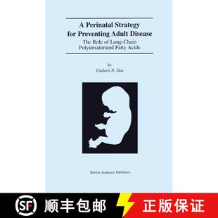 【3-4周达】A Perinatal Strategy For Preventing Adult Disease: The Role Of Long-Chain Polyunsaturated ... [9781402070709]