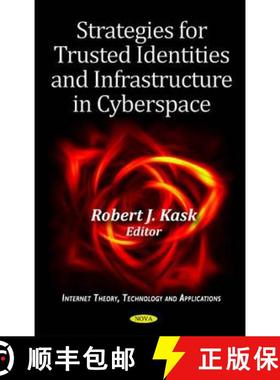 【3-4周达】Strategies for Trusted Identities and Infrastructure in Cyberspace [9781614701743]
