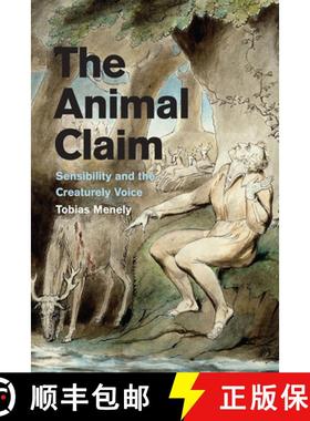 预订 The Animal Claim: Sensibility and the Creaturely Voice [9780226239255]