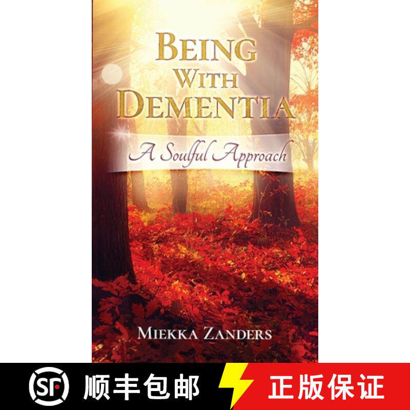 预订 Being With Dementia: A Soulful Approach [9780578594798]