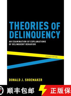 【3-4周达】Theories of Delinquency: An Examination of Explanations of Delinquent Behavior [9780190841270]