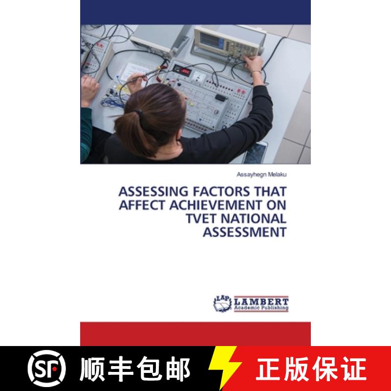 【2-3周达】Assessing Factors That Affect Achievement on Tvet National Assessment [9786207844562]