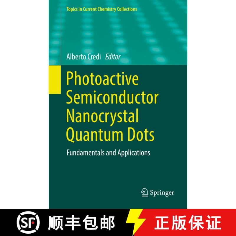 【3-4周达】精装 Photoactive Semiconductor Nanocrystal Quantum Dots : Fundamentals and Applications (1... [9783319511917] - 实物图