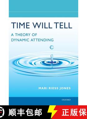 【3-4周达】Time Will Tell: A Theory of Dynamic Attending [9780190618216]