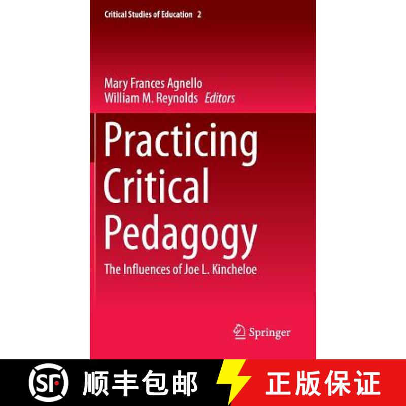 【3-4周达】Practicing Critical Pedagogy : The Influences of Joe L. Kincheloe [9783319258454]