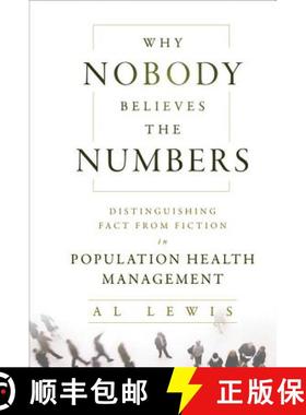 【3-4周达】Why Nobody Believes The Numbers:  Distinguishing Fact From Fiction In Population Health Ma... [9781118313183]