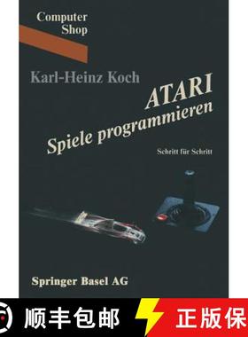 预订 Atari Spiele Programmieren: Schritt Für Schritt [9783764316594]