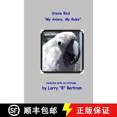 【3-4周达】Stevie Bird: My Aviary, My Rules [9780983170372]